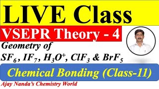 VSEPR Theory 4 Live class recording Geometries of SF6 IF7 ClF3 and H3O ion [upl. by Roda]