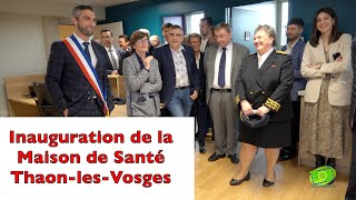 Inauguration de la Maison de Santé de ThaonlesVosges [upl. by Corel682]