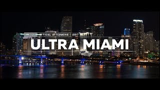 Ultra Miami 2017 Official 4K Aftermovie [upl. by Assetal]