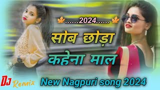 SOB CHODDA KAHEN MAAL  Maale Ho Kahena  New Nagpuri song 2024  New Sadri song 2024  sadri [upl. by Heathcote]