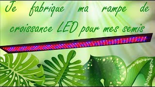 💡💡 fabriquer un éclairage LED pour vos semis en intérieur 💡💡 [upl. by Nastassia397]