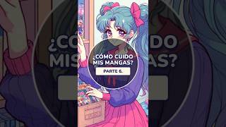 ¡Protege tus Mangas Parte 6 Tips para Evitar la Humedad y Elegir la Bolsa Perfecta [upl. by Anirahc]