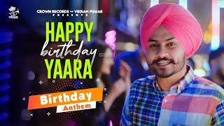 Happy Birthday Yaara  Himmat Sandhu  Punjabi Song 2021  Punjabi Song  Birthday Anthem [upl. by Punak]