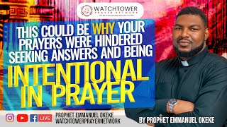 This Could Be Why Your Prayers Were Hindered  Seeking Answers and Being Intentional in Prayer [upl. by Pears]