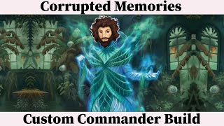 Custom Commander Build  Corrupted Memories  Commander Deck Tech [upl. by Cappella]