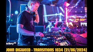 JOHN DIGWEED  Transitions 1034  Tracklist 21062024 [upl. by Giorgia]