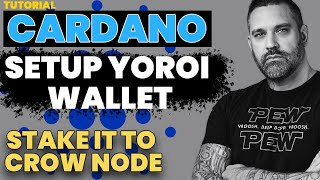 Create a Cardano Yoroi Wallet and Stake To Crow Node Guide [upl. by Eirrem504]