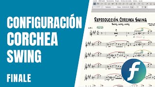 Configuración de Corchea Swing  Finale [upl. by Martinez443]