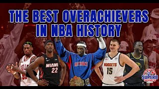 The Greatest Overachievers in NBA history [upl. by Mehs]