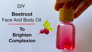 How To Make Beetroot Face And Body Oil Beetroot Face Serum And How To Make Beetroot Extract At Home [upl. by Lever]