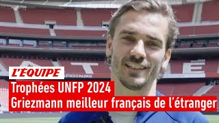 Trophées UNFP 2024  Antoine Griezmann Atletico Madrid élu meilleur Français de létranger [upl. by Malanie]