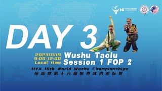 16th World Wushu ChampionshipsTaolu FOP2Day3Session 2 [upl. by Roe]