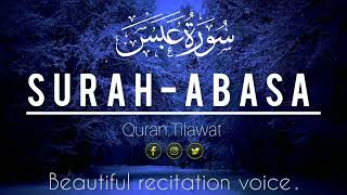 Surah Abasa He Frowned Full  QURANTILAWAT With Arabic Text 80سورۃ عبس [upl. by Nosae70]