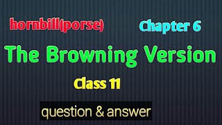 The Browning Version questions answer of Class 11  Hornbill Prose [upl. by Yellac]