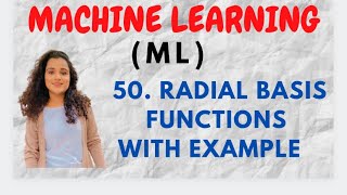 50 Radial Basis Functions with Example ML [upl. by Deni]