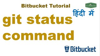 git status commands with examples  What is Git Status Command in Git  Bitbucket  Hindi [upl. by Theis]