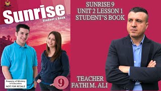 SUNRISE 9 SB UNIT 2 LESSON 1 ئینگلیزی پۆلی نۆیەم [upl. by Nerral994]