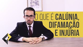 O que é calúnia injúria e difamação  Seu Direito [upl. by Dermot]