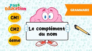 Le complément du nom  CM1 CM2 et 6ème  Leçon Exercices Evaluations [upl. by Moon140]