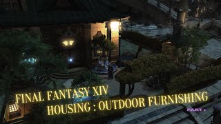 Final Fantasy XIV Housing Guide OUTDOOR FURNISHING Part1 Patch 618 2022 Search in Timestamp [upl. by Siurad]