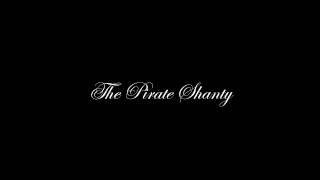 The Pirate Shanty [upl. by Rebhun]