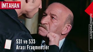 İmtahan 531 və 533 arası Fraqmentlər namilesedovv [upl. by Ailic]