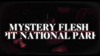 Mystery flesh pit National Park  Taste Trailer [upl. by Read]