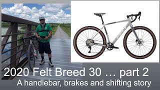 2020 Felt Breed 30 a handlebar brakes and shifting story  part 2 [upl. by Micro580]