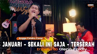 Januari x Sekali ini Saja x Terserah  Angga Candra Ft Himalaya  Medley Cover [upl. by Niessuh]