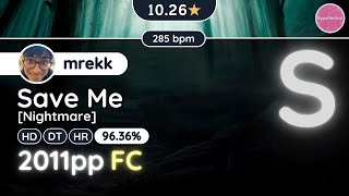 osu Hypo  103★ mrekk FCed Save Me Nightmare HDDTHR [upl. by Keyes]