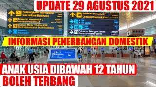 SYARAT NAIK PESAWAT TERBARU SAAT PERPANJANGAN PPKM BULAN AGUSTUS 2021  ANAK ANAK BOLEH TERBANG TAPI [upl. by Laurie478]