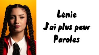 Lénie  Jai plus peur paroles [upl. by Akselaw]