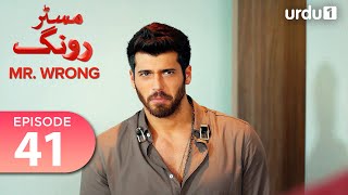 Mr Wrong  Episode 41  Turkish Drama  Bay Yanlis  14 September 2024 [upl. by Anehta308]