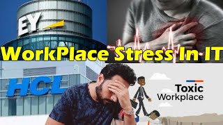 Workplace Stress in IT  Toxic Work Culture Kill Employee  How to Deal  How to Survive [upl. by Hephzipa]