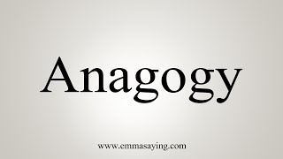 How To Say Anagogy [upl. by Ennairrac]