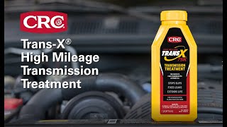 CRC TransX High Mileage Transmission Treatment Features amp Benefits [upl. by Enoid610]