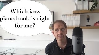 Which Jazz Piano Book is Right for You [upl. by Meesaw]