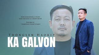 THONGLEN HAOKIP  KA GALVON  Video processed at GIBEON MEDIA [upl. by Itin]