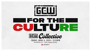 GCW  For The Culture 2024  HYPE VIDEO  FTCPHILLY [upl. by Axel]