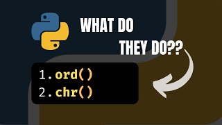 Why Pythons ord and chr Functions are Useful [upl. by Oirad]