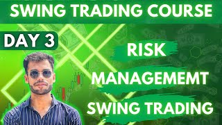 RISK MANAGEMENT In Swing Trading  DAY 3  Swing Trading Free Course  SWING KING [upl. by Kilk]