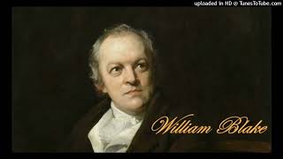 William Blake Auguries of Innocence [upl. by Reifel448]