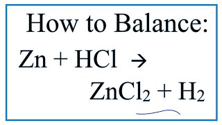 How to Balance Zn  HCl  ZnCl2  H2 [upl. by Snyder]