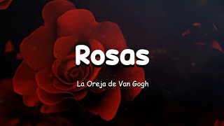 La Oreja de Van Gogh  Rosas  LETRA  4K HD [upl. by Ramunni]