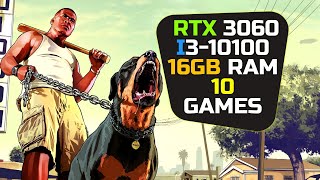 RTX 3060  I3 10th Gen  i3 10100  Test In 11 Games [upl. by Elmina]