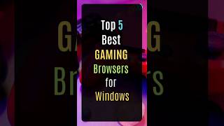 Top 5 Best GAMING Browsers for WINDOWS browser gaming top [upl. by Bethina]