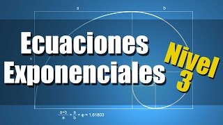 Ecuaciones Exponenciales  Ejercicios Resueltos  Nivel 3 [upl. by Dimond]