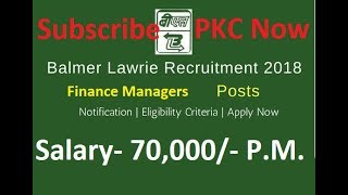 Balmer Lawrie amp Co Ltd Recruitment 2018 I CA I CMA [upl. by Godfrey]