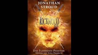 Das Flammende Phantom Lockwood Teil 2 Hörbuch von Jonathan Stroud [upl. by Teillo425]