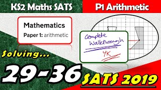 KS2 Maths SATS 2019  Paper 1 Arithmetic  Questions 2936 Walkthrough Year 6 [upl. by Anastase]